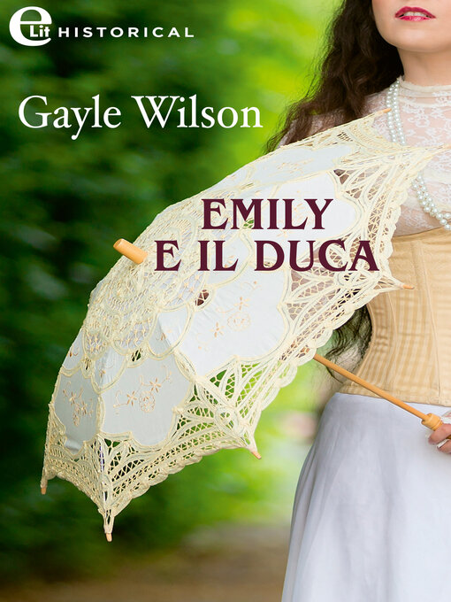 Title details for Emily e il duca by Gayle Wilson - Available